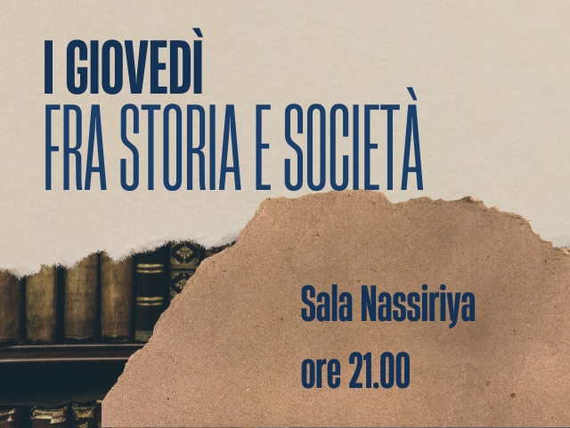 I giovedì fra storia e società - incontri culturali in Sala Nassiriya